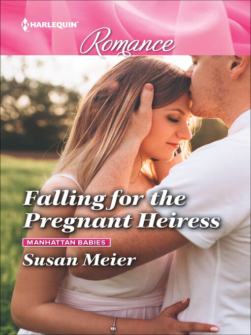 Title details for Falling for the Pregnant Heiress by Susan Meier - Available